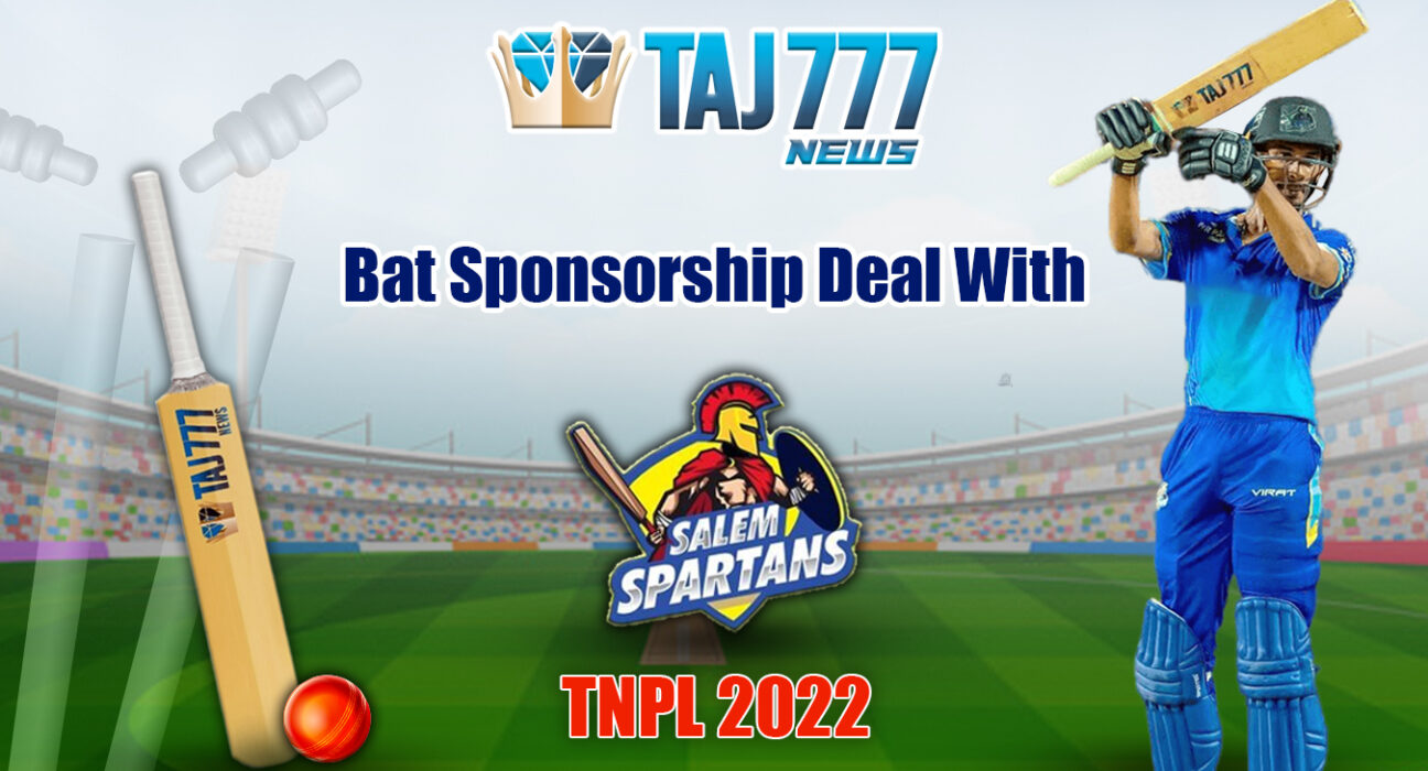 TAJ777NEWS Bat Sponsorship Deal With Salem Spartans in TNPL 2022